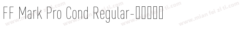 FF Mark Pro Cond Regular字体转换